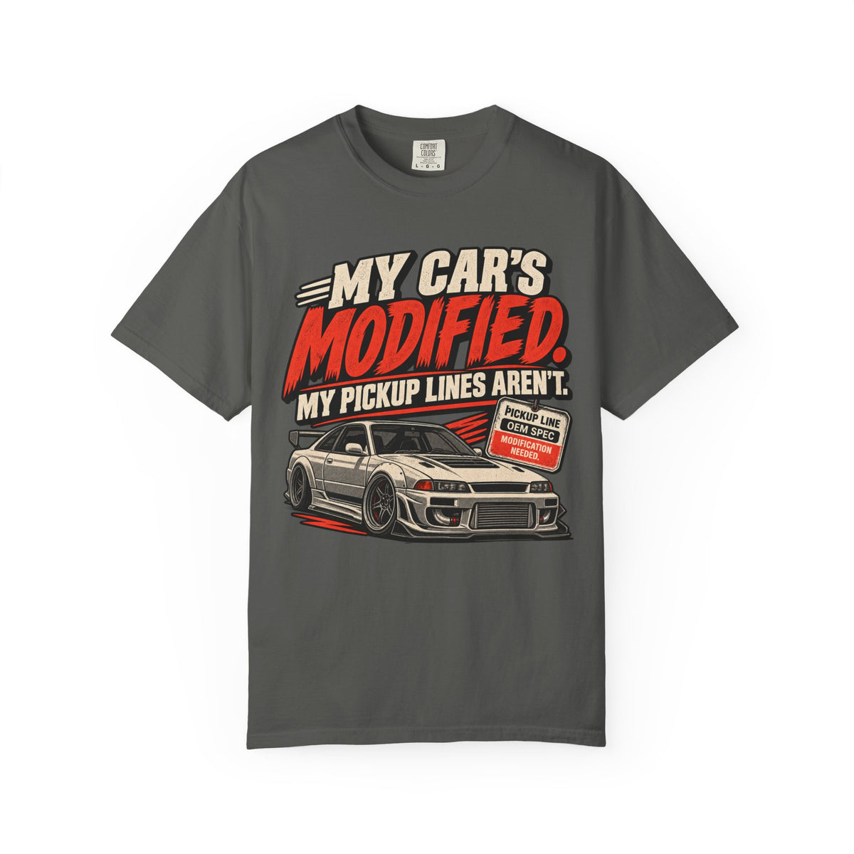 “My Car’s Modified, My Pickup Lines Aren’t” Graphic Funny Car Life Tee